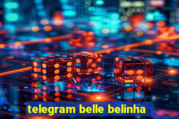 telegram belle belinha